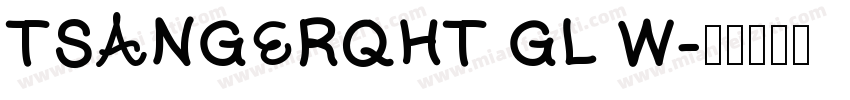 TSANGERQHT GL W字体转换